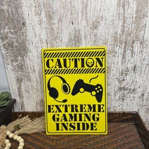 CAUTION EXTREME GAMING INSIDE” Metal Sign 12”x8”